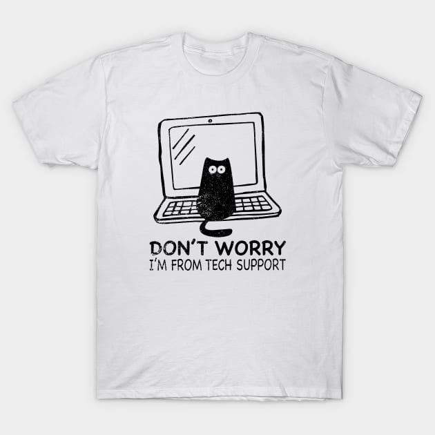 Don't Worry I'm From Tech Support Funny Cat T-Shirt by ChrifBouglas